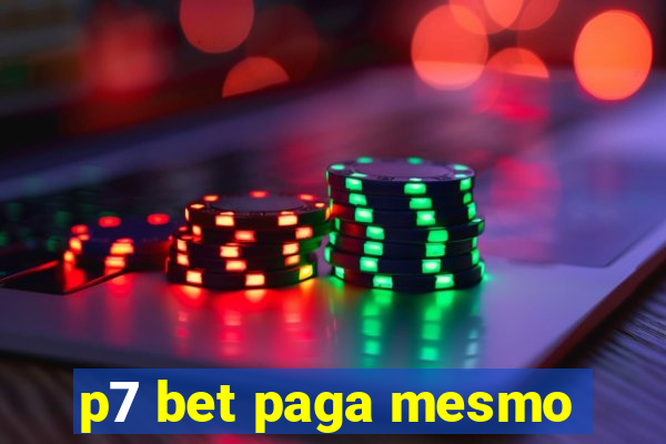 p7 bet paga mesmo